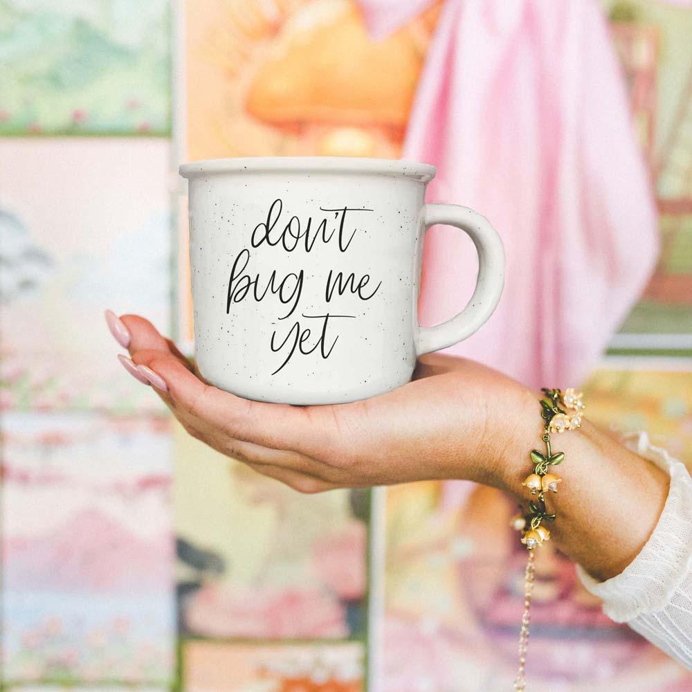 Microwave safe ceramic mug with dont bug me yet saying